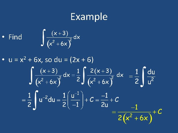 Example • Find • u = x 2 + 6 x, so du =