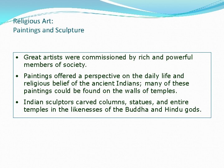 Religious Art: Paintings and Sculpture • Great artists were commissioned by rich and powerful