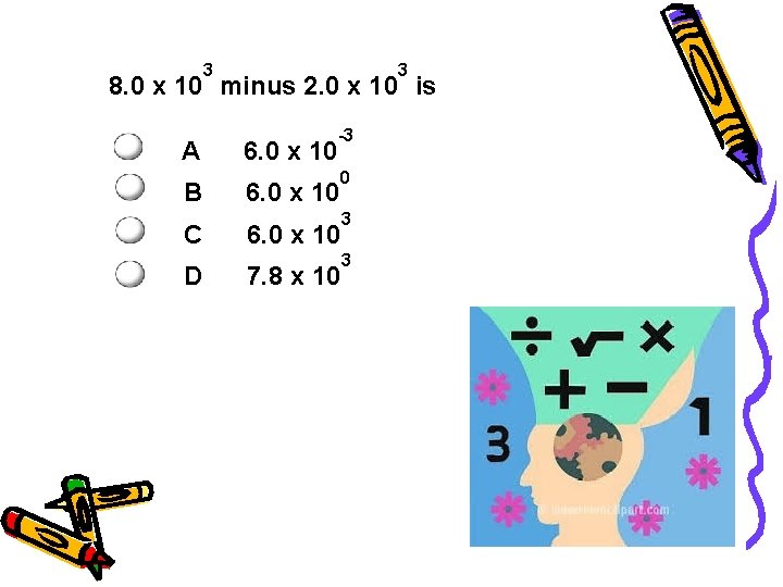 3 3 8. 0 x 10 minus 2. 0 x 10 is A B