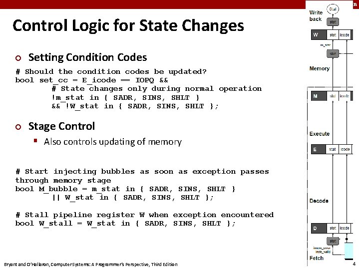 Carnegie Mellon Control Logic for State Changes ¢ Setting Condition Codes # Should the