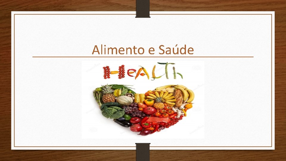 Alimento e Saúde 