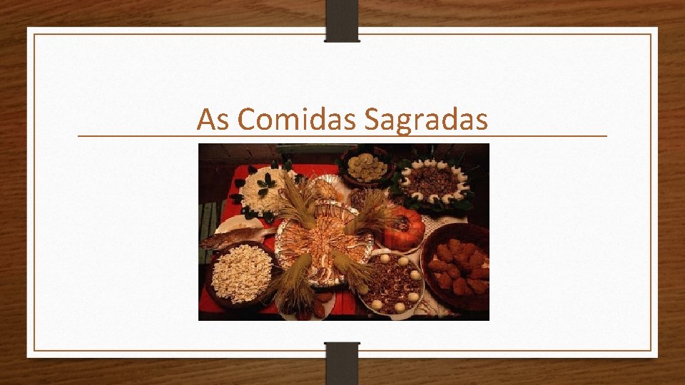 As Comidas Sagradas 