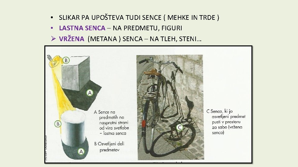  • SLIKAR PA UPOŠTEVA TUDI SENCE ( MEHKE IN TRDE ) • LASTNA