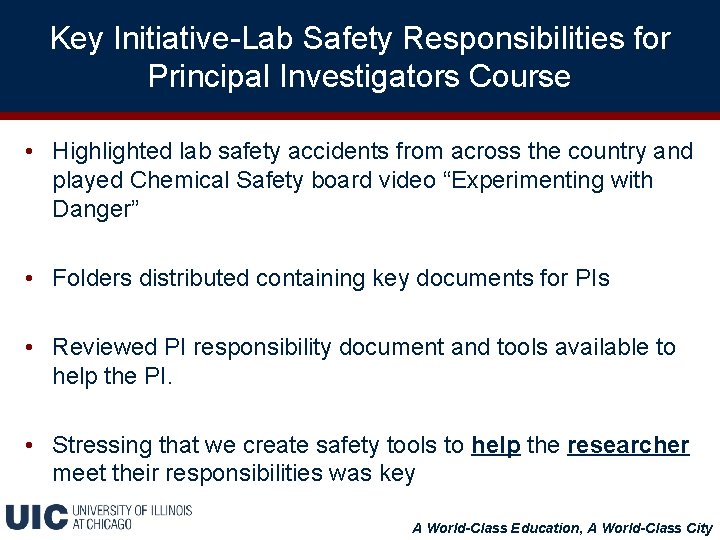 Key Initiative-Lab Safety Responsibilities for Principal Investigators Course • Highlighted lab safety accidents from