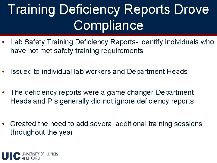 Training Deficiency Reports Drove Compliance • Lab Safety Training Deficiency Reports- identify individuals who