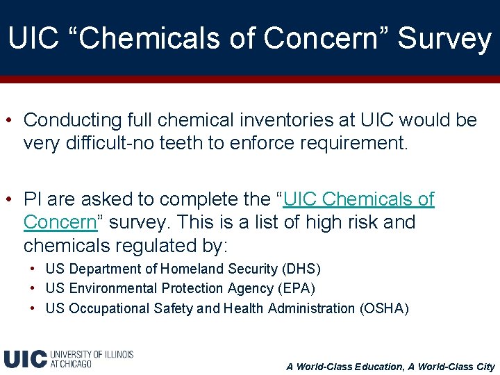 UIC “Chemicals of Concern” Survey • Conducting full chemical inventories at UIC would be