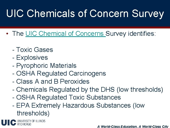 UIC Chemicals of Concern Survey • The UIC Chemical of Concerns Survey identifies: -