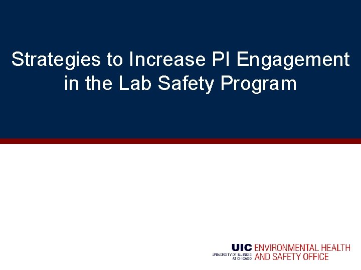 Strategies to Increase PI Engagement in the Lab Safety Program 