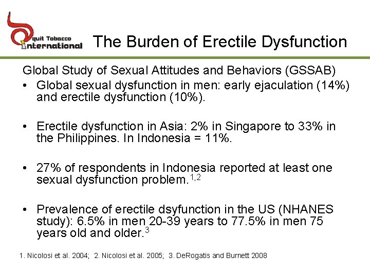 The Burden of Erectile Dysfunction Global Study of Sexual Attitudes and Behaviors (GSSAB) •