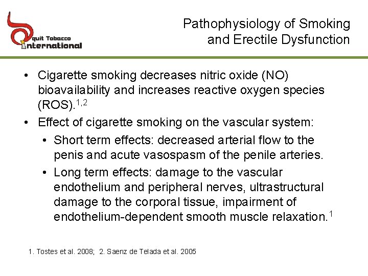 Pathophysiology of Smoking and Erectile Dysfunction • Cigarette smoking decreases nitric oxide (NO) bioavailability