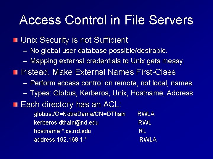 Access Control in File Servers Unix Security is not Sufficient – No global user