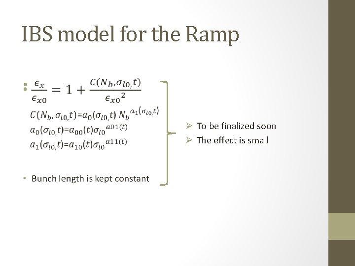 IBS model for the Ramp • Ø To be finalized soon Ø The effect
