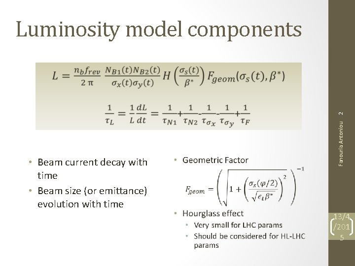 Luminosity model components • Beam current decay with time • Beam size (or emittance)