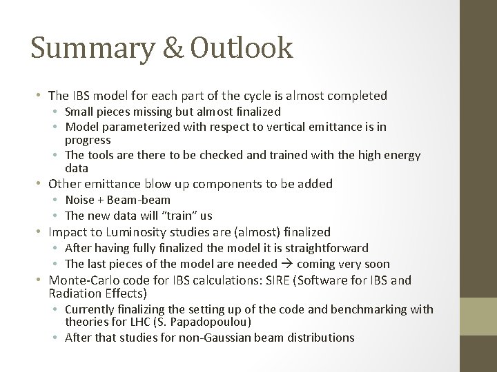 Summary & Outlook • The IBS model for each part of the cycle is