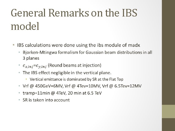 General Remarks on the IBS model • 