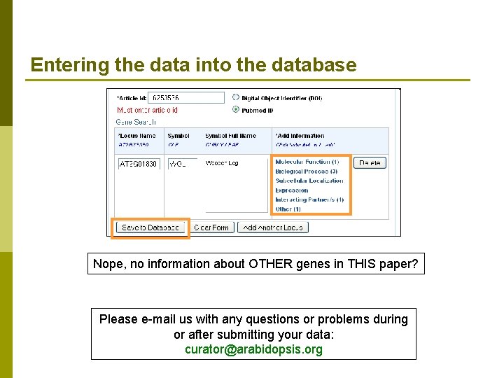 Entering the data into the database Nope, no information about OTHER genes in THIS