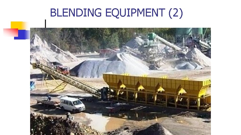 BLENDING EQUIPMENT (2) 