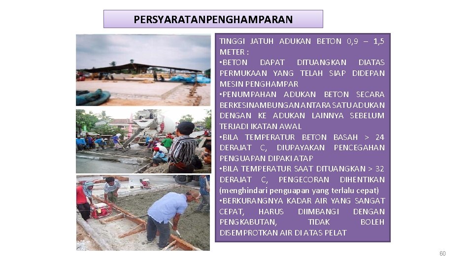 PERSYARATANPENGHAMPARAN TINGGI JATUH ADUKAN BETON 0, 9 – 1, 5 METER : • BETON