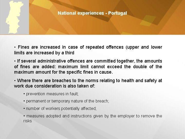 National experiences - Portugal • Fines are increased in case of repeated offences (upper