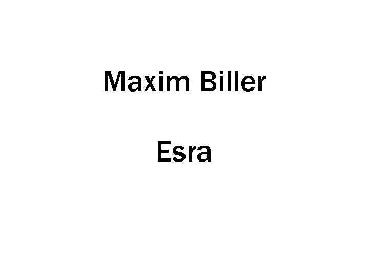 Maxim Biller Esra 