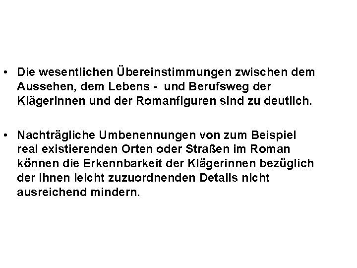  • Die wesentlichen Übereinstimmungen zwischen dem Aussehen, dem Lebens - und Berufsweg der