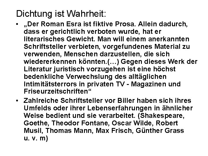 Dichtung ist Wahrheit: • „Der Roman Esra ist fiktive Prosa. Allein dadurch, dass er