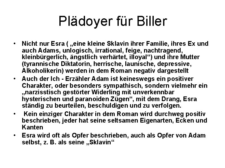 Plädoyer für Biller • Nicht nur Esra ( „eine kleine Sklavin ihrer Familie, ihres