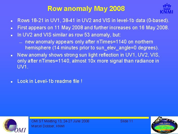 Row anomaly May 2008 l l l Rows 18 -21 in UV 1, 38