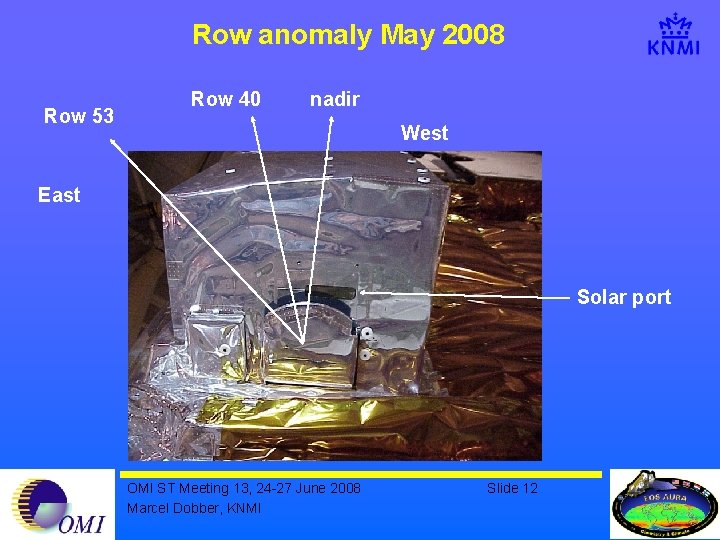 Row anomaly May 2008 Row 53 Row 40 nadir West East Solar port OMI