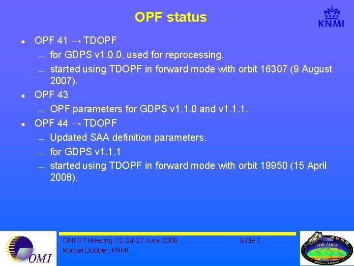 OPF status l l l OPF 41 → TDOPF ¾ for GDPS v 1.