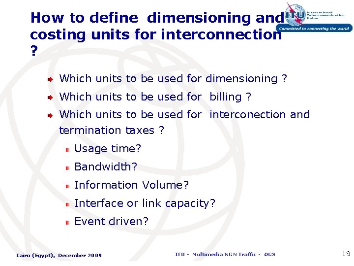 How to define dimensioning and costing units for interconnection ? Which units to be