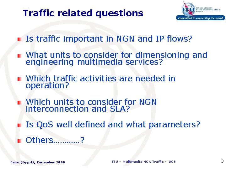 Traffic related questions Is traffic important in NGN and IP flows? What units to