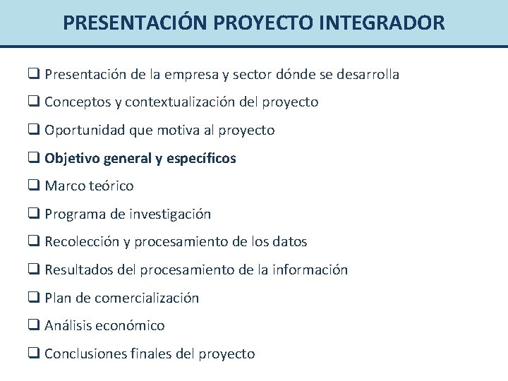 PRESENTACIÓN PROYECTO INTEGRADOR q Presentación de la empresa y sector dónde se desarrolla q