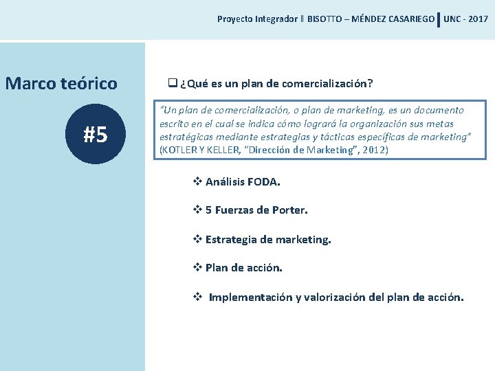 Proyecto Integrador ‖ BISOTTO – MÉNDEZ CASARIEGO UNC - 2017 Marco teórico #5 q