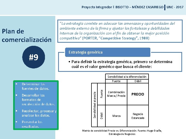 Proyecto Integrador ‖ BISOTTO – MÉNDEZ CASARIEGO UNC - 2017 • Para definir la