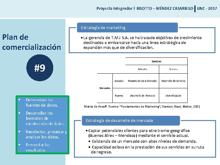 Proyecto Integrador ‖ BISOTTO – MÉNDEZ CASARIEGO UNC - 2017 Estrategia de marketing Plan