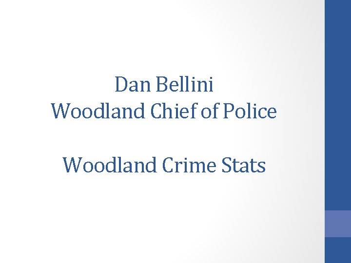 Dan Bellini Woodland Chief of Police Woodland Crime Stats 