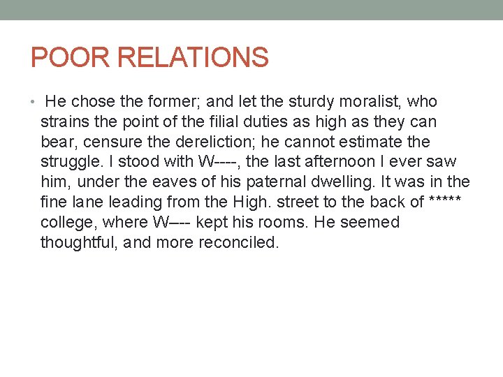 POOR RELATIONS • He chose the former; and let the sturdy moralist, who strains