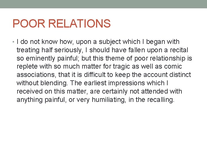 POOR RELATIONS • I do not know how, upon a subject which I began