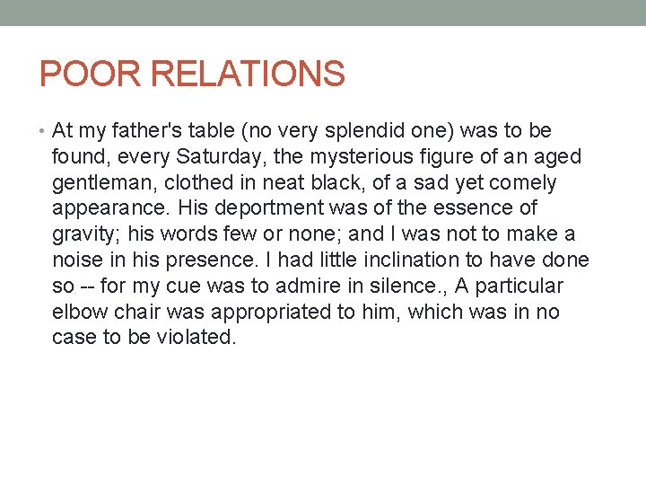 POOR RELATIONS • At my father's table (no very splendid one) was to be