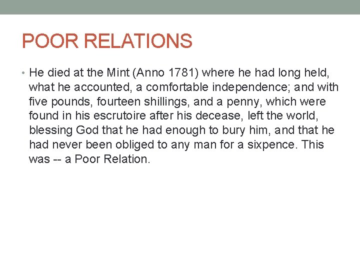 POOR RELATIONS • He died at the Mint (Anno 1781) where he had long