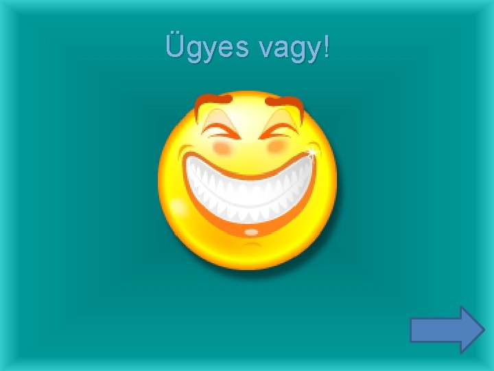 Ügyes vagy! 