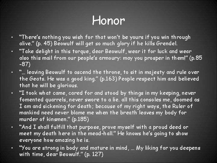 Honor • • • “There’s nothing you wish for that won’t be yours if