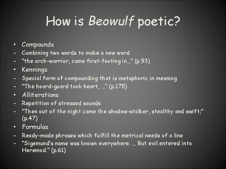 How is Beowulf poetic? • Compounds - Combining two words to make a new