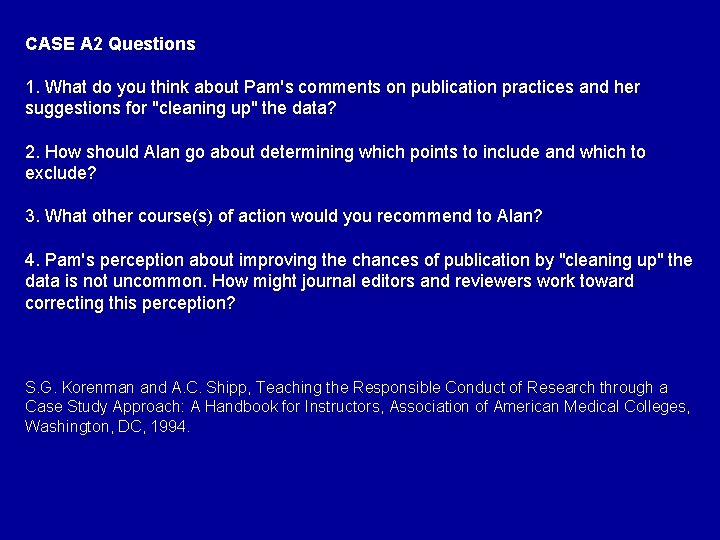 CASE A 2 Questions 1. What do you think about Pam's comments on publication