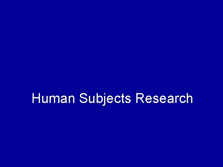 Human Subjects Research 