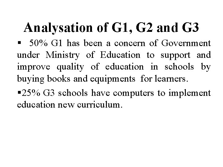 Analysation of G 1, G 2 and G 3 § 50% G 1 has