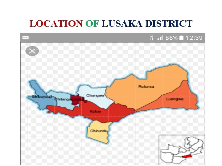 LOCATION OF LUSAKA DISTRICT ￼ 