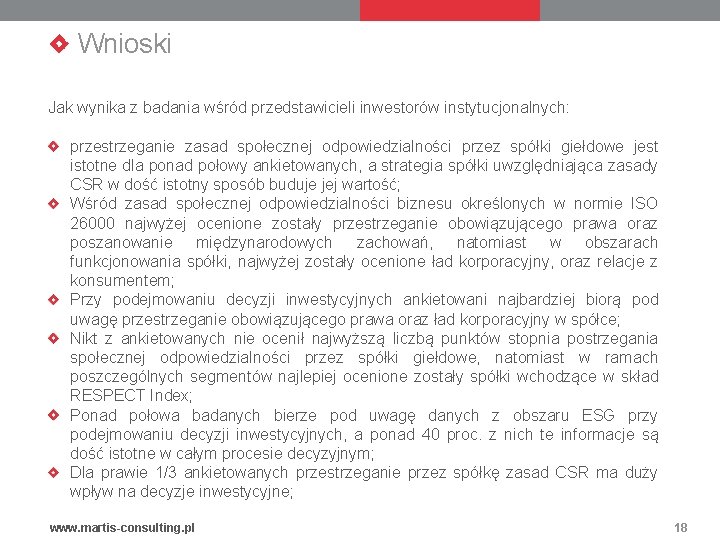 Wnioski Jak wynika z badania wśród przedstawicieli inwestorów instytucjonalnych: przestrzeganie zasad społecznej odpowiedzialności przez