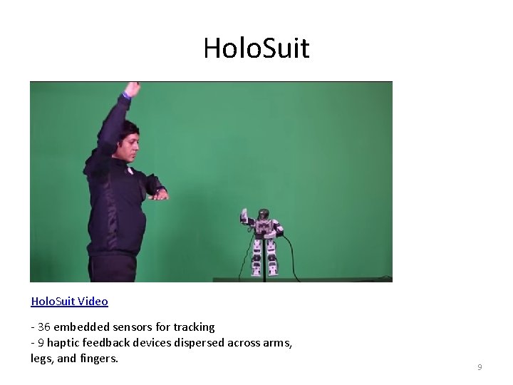 Holo. Suit Video - 36 embedded sensors for tracking - 9 haptic feedback devices
